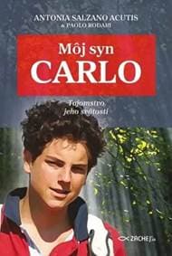 Môj syn Carlo - Antonia Salzano Acutis, Paolo Rodari 1