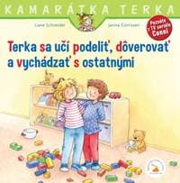 Terka sa učí podeliť, dôverovať a vychádzať s ostatnými - Schneider, Hanna Sörensen Liane