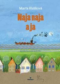 Naja naja a ja - Hlušíková Marta 1