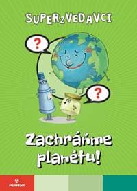 Superzvedavci - Zachráňme planétu - Kolektív 1