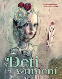 Deti v umení - Kosánová, Andrea Gregušová Katarína