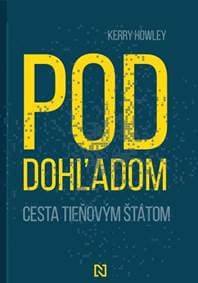 Pod dohľadom - Kerry Howley 1