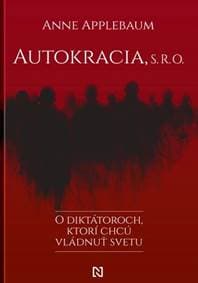 Autokracia, s. r. o. - Anne Applebaum 1