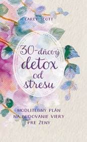 30-dňový DETOX od stresu - Carey Scott