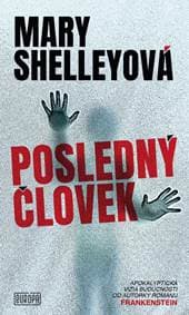 Posledný človek - Shelley Mary