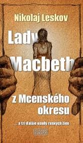 Lady Macbeth z Mcenského okresu - Leskov Nikolaj