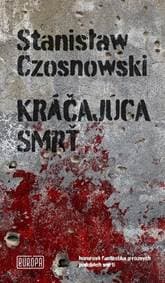 Kráčajúca smrť - Czosnowski Stanislaw