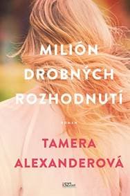 Milión drobných rozhodnutí - Tamera Alexanderová 1