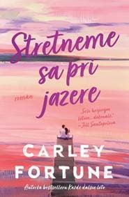 Stretneme sa pri jazere - Fortune Carley