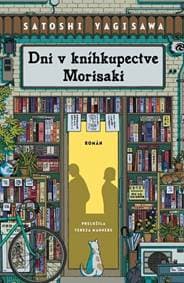 Dni v kníhkupectve Morisaki - Yagisawa Satoshi