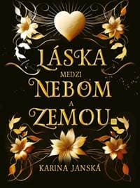 Láska medzi nebom a zemou - Janská Karina