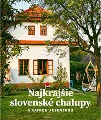 Najkrajšie slovenské chalupy s Katkou Jesenskou - Jaroslav Pavliga Katarína Jesenská,