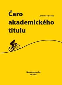 Čaro akademického titulu - Anton Somorčík