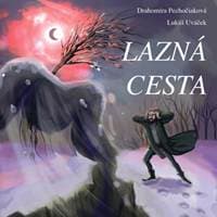 Lazná cesta - Pechočiaková Drahomíra 1