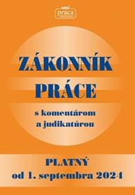 Zákonník práce s kom.a jud. od 1.9.2024 - Kolektív autorov