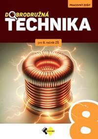 Dobrodružná technika PZ pre 8. ročník ZŠ - Kolektív autorov 1