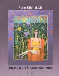 Pravouhlá mandarínka - Peter Michalovič 1