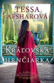 Kráľovská hrnčiarka (Dvor kráľovnej Ester 2) - Tessa Afsharová