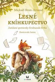 Lesné kníhkupectvo - Zatúlané spomienky Ferdinanda Krtka - Mickaël Brun-Arnaud