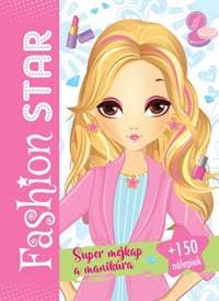 Fashion star - Super mejkap a manikúra - autor neuvedený
