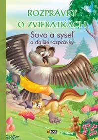 Rozprávky o zvieratkách Sova a syseľ - autor neuvedený