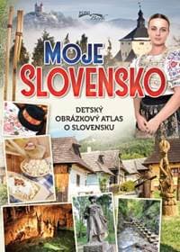 Moje Slovensko (4.vyd.) - Monika Srnková