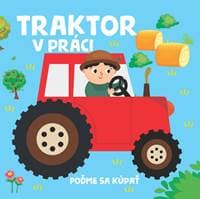 Traktor v práci - autor neuvedený