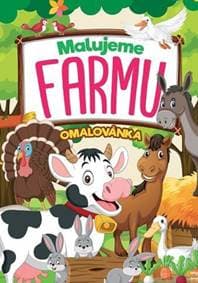 Malujeme farmu Omalovánka - autor neuvedený