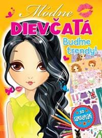Módne dievčatá - Buďme trendy! (2vyd.) - autor neuvedený 1