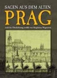 Sagen aus dem alten Prag - Wagnerová Magdalena 1