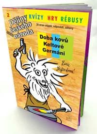 Kvízy, hry rébusy 2 Doba kovů, Keltové, Germáni - Lucie Seifertová 1