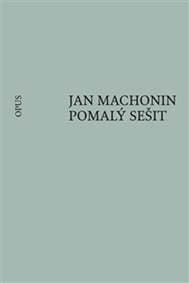 Pomalý sešit - Jan Machonin 1