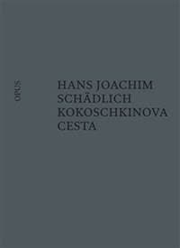 Kokoschkinova cesta - Hans Joachim Schädlich