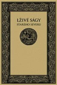 Lživé ságy starého Severu - autor neuvedený