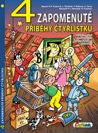 4 Zapomenuté příběhy Čtyřlístku - Jaroslav Němeček, Richard Svitalský