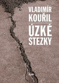 Úzké stezky - Vladimír Kouřil 1