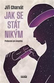 Jak se stát nikým - Jiří Charvát 1