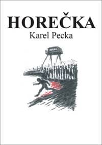 Horečka - Karel Pecka 1