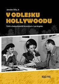 V odlesku Hollywoodu - Jaroslav Olša