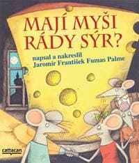Mají myši rády sýr? - Palme Jaromír František 1