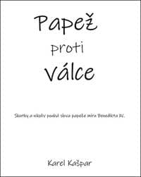 Papež proti válce - Karel Kašpar 1