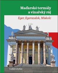 Maďarské termály a vinařský ráj - Lukáš Lhoťan 1
