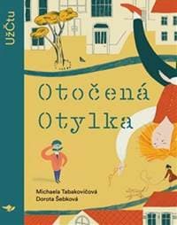 Otočená Otylka - Dorota Šebková, Michaela Tabakovičová 1