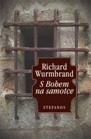 S Bohem na samotce - Richard Wurmbrand 1