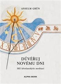 Důvěřuj novému dni - Anselm Grün 1