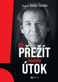 Jak přežít násilný útok - Andor Šándor 1