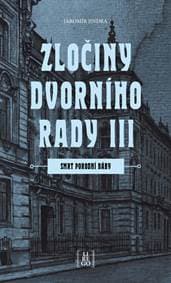 Zločiny dvorního rady III. - Smrt porodní báby - Jindra Jaromír