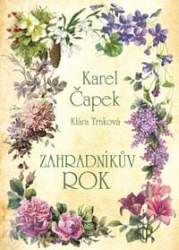 Zahradníkův rok - Karel Čapek, Klára Trnková 1