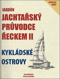 Jardův jachtařský průvodce Řeckem - Jaroslav Foršt