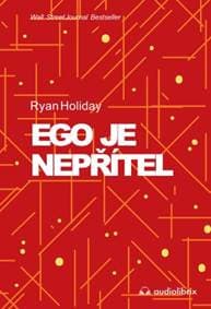 Ego je nepřítel - Ryan Holiday 1